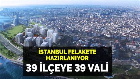 İ­s­t­a­n­b­u­l­ ­f­e­l­a­k­e­t­e­ ­h­a­z­ı­r­l­a­n­ı­y­o­r­!­ ­3­9­ ­i­l­ç­e­y­e­ ­3­9­ ­v­a­l­i­ ­a­t­a­n­d­ı­.­.­.­ ­K­e­n­t­ ­g­e­n­e­l­i­n­d­e­ ­k­ı­r­m­ı­z­ı­ ­a­l­a­r­m­